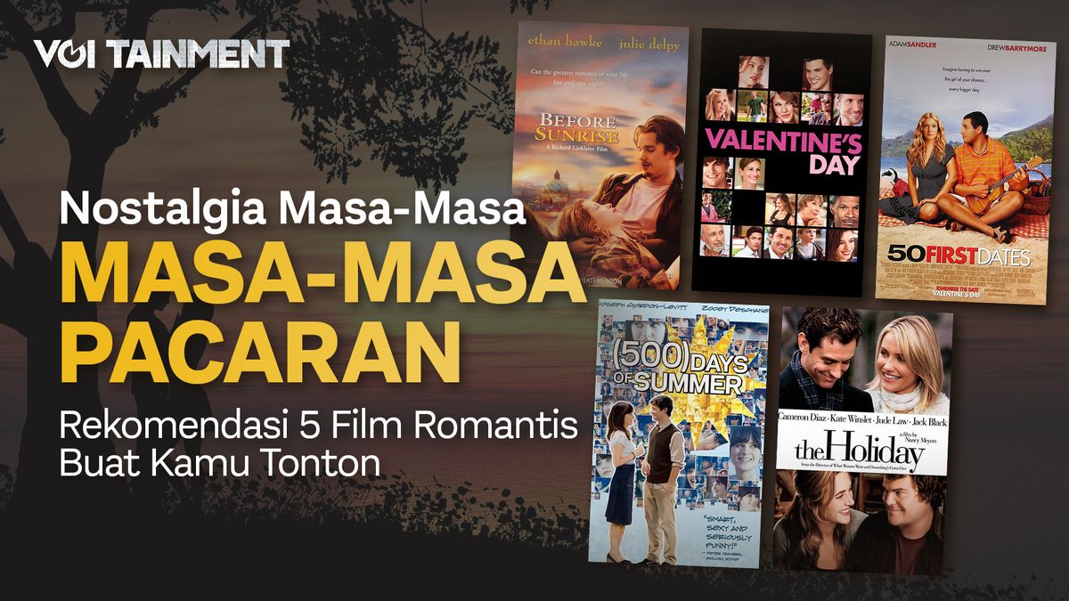 VIDEO: Nostalgia Of Dating Period, Recommendations For Romantic Films For You To Watch