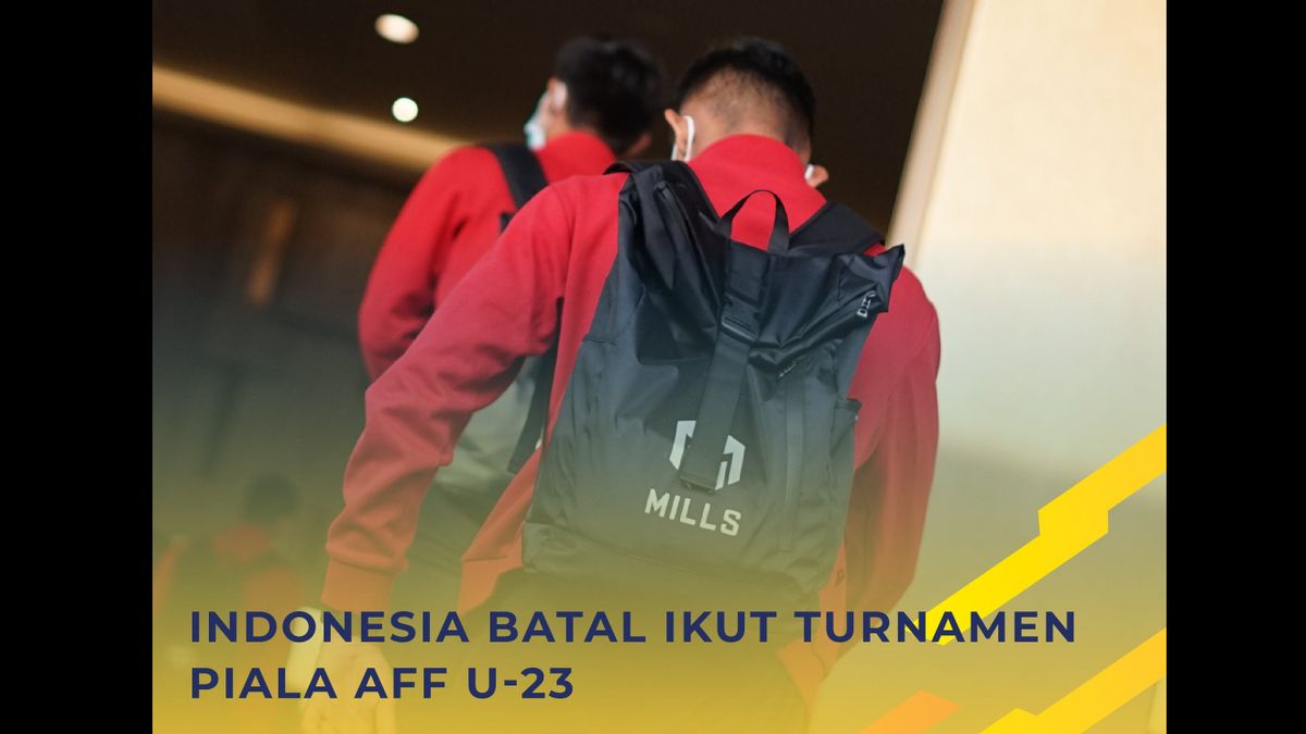 في يوم المغادرة، الاتحاد الإندونيسي لكرة القدم يقول إن المنتخب الوطني ألغى المشاركة في كأس الاتحاد تحت 23 عاما