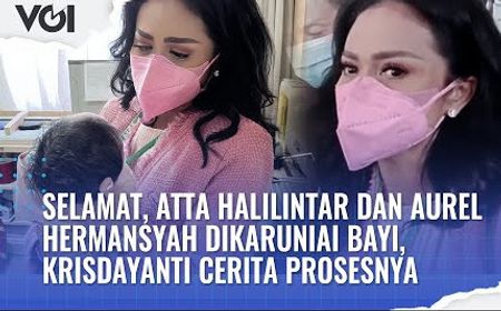 VIDEO: Selamat, Atta Halilintar dan Aurel Hermansyah Dikaruniai Bayi, Krisdayanti Cerita Prosesnya