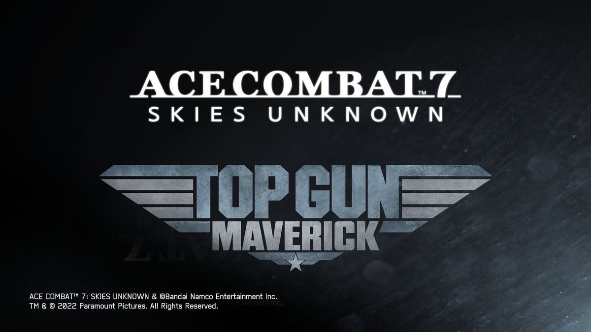DLC 合作 王牌空战 7： 天空未知和顶级枪特立独行电影即将推出
