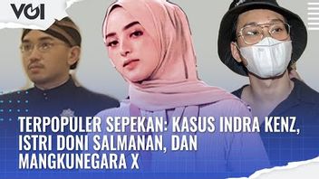 本周最受欢迎的视频：Indra Kenz，Doni Salmanan的妻子和Mangkunegara X的案件