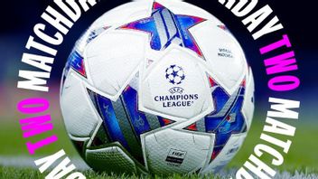 Jadwal Lengkap Matchday Kedua Liga Champions Eropa Tengah Pekan Ini