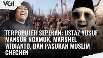 本周最受欢迎的视频：Ustaz Yusuf Mansur Ngamuk，Marshel Widianto和车臣穆斯林部队