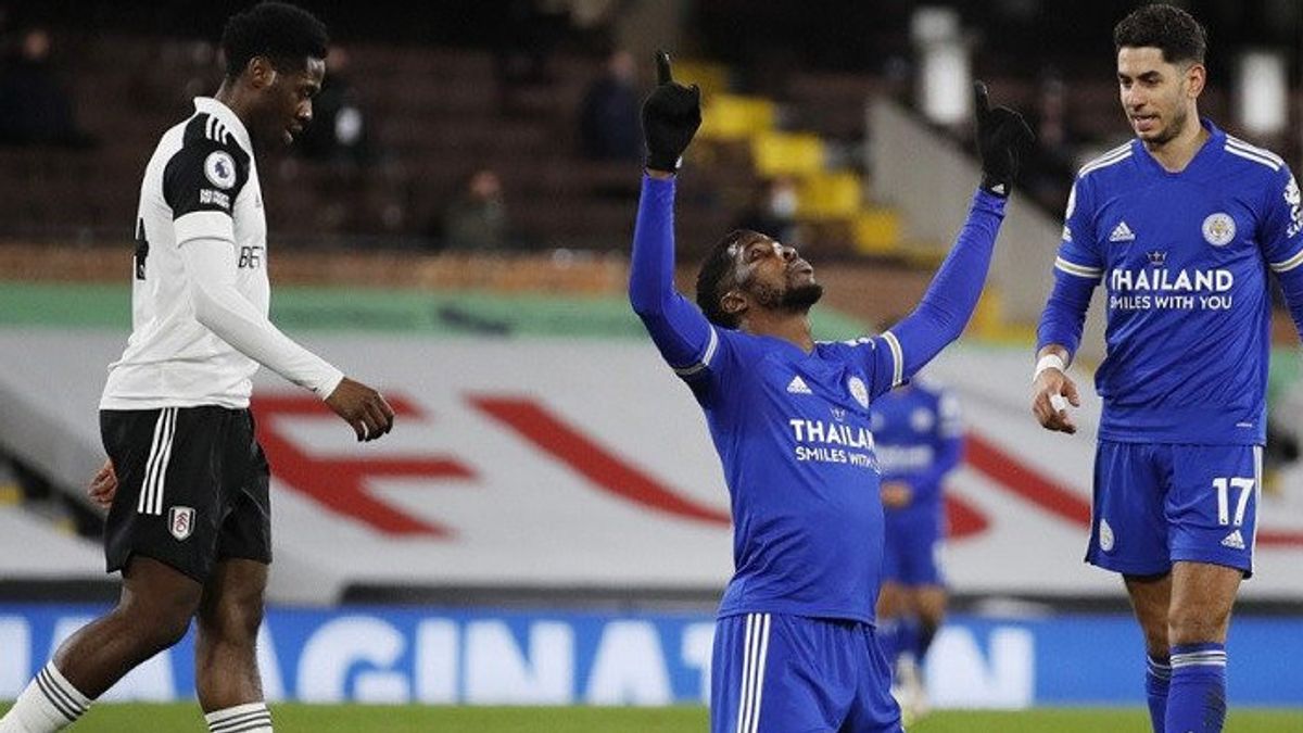  Leicester Raih Kemenangan Pertama dalam 3 Laga Usai Pukul Fulham 2-0