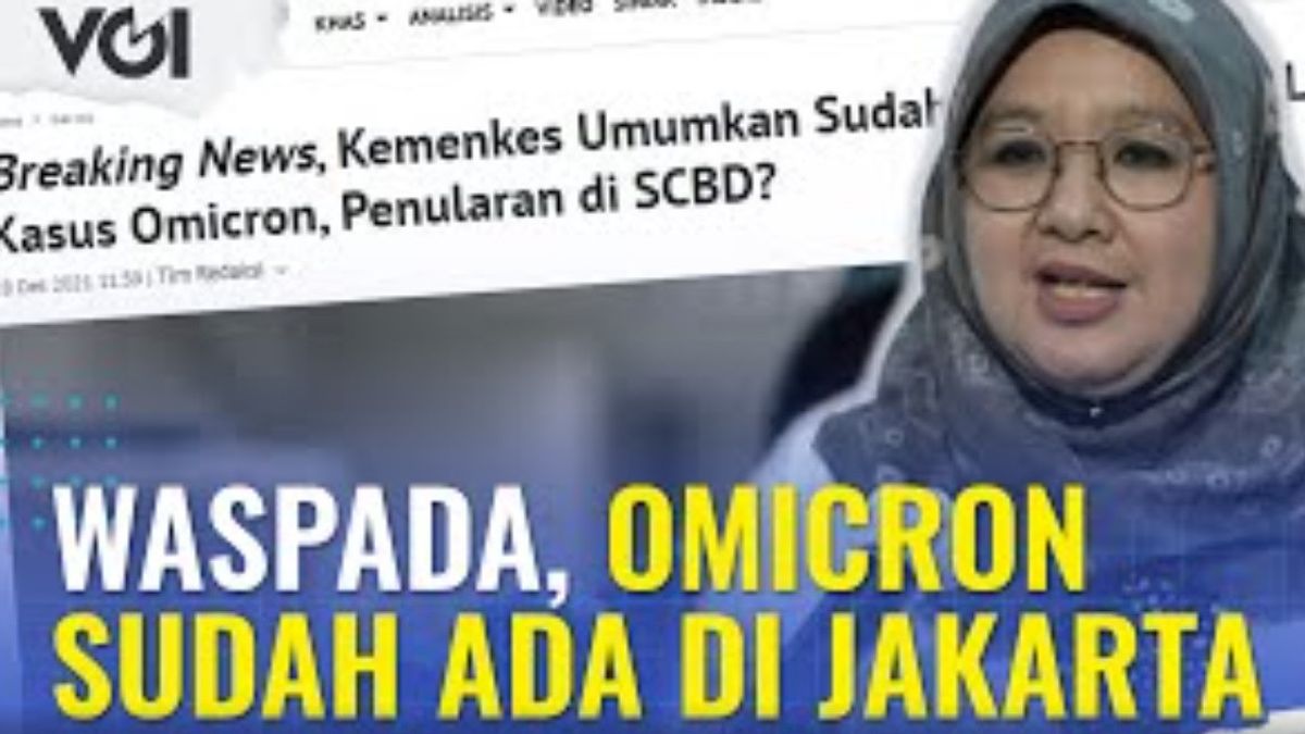 VIDEO: Waspada, Omicron Sudah Ada di Jakarta