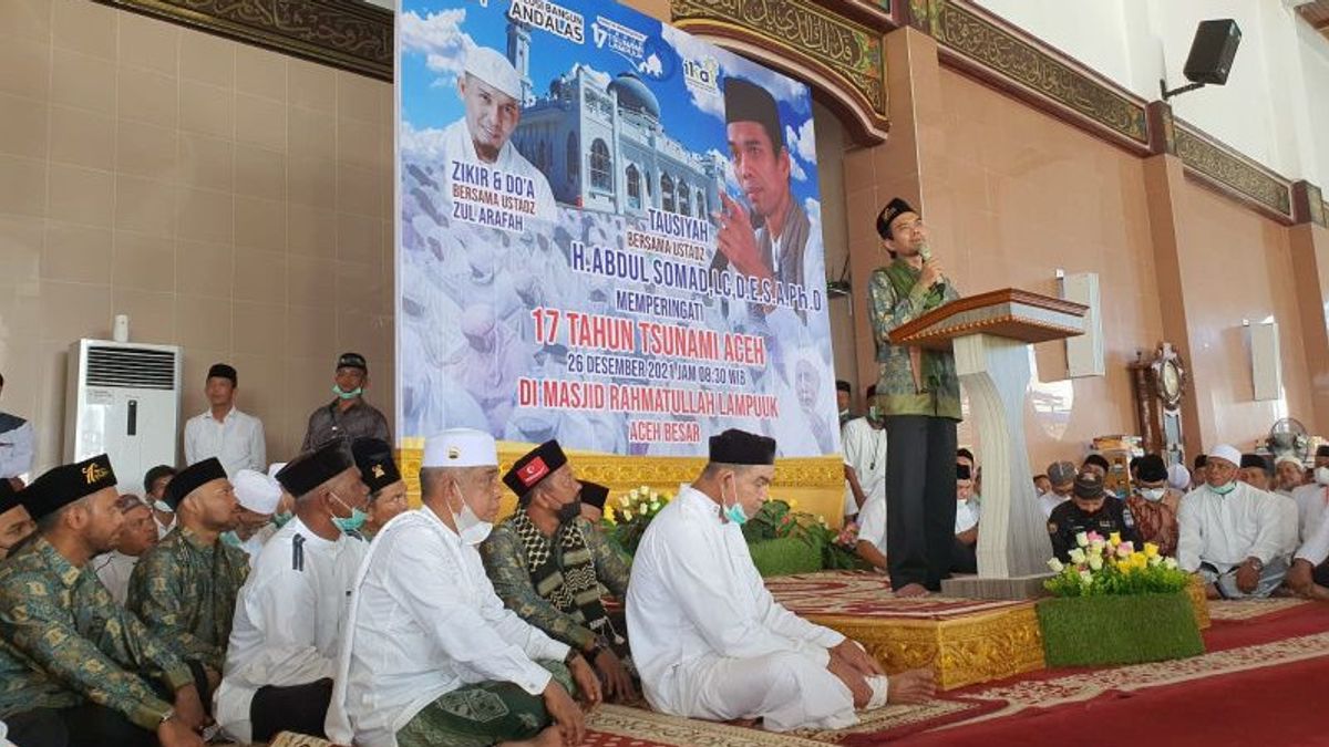 Ustaz Abdul Somad In The 17th Anniversary Of The Tsunami: Hopefully He Can Give Wisdom For People To Repent