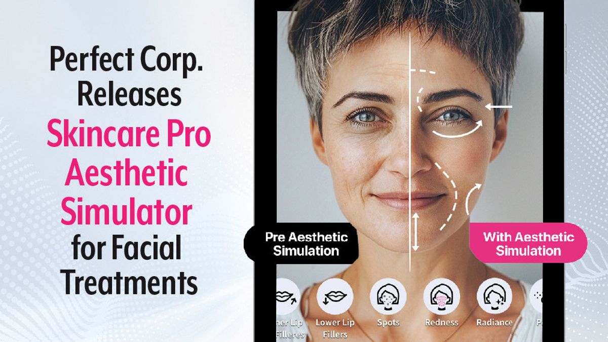 JAKARTA - أطلقت Perfect Corp. جهاز محاكاة العناية بالبشرة Pro Aesthetic ، وهو حل الذكاء الاصطناعي للإجراءات الجراحية غير الجراحية