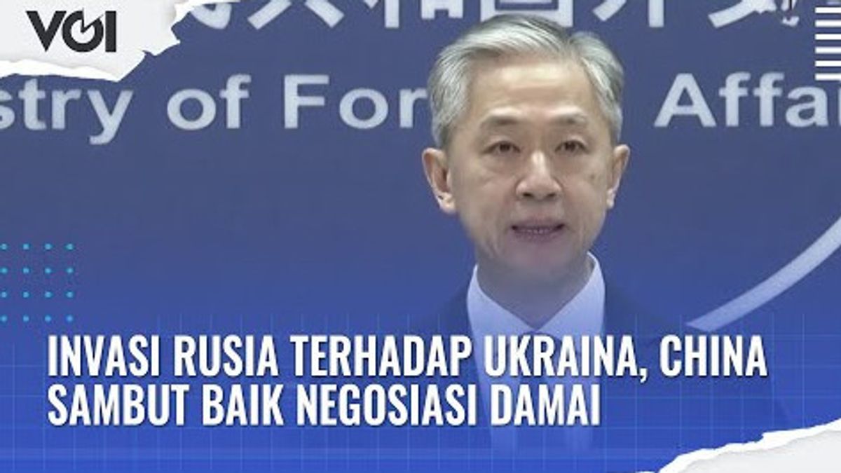 VIDEO: Invasi Rusia Terhadap Ukraina, China Sambut Baik Negosiasi Damai