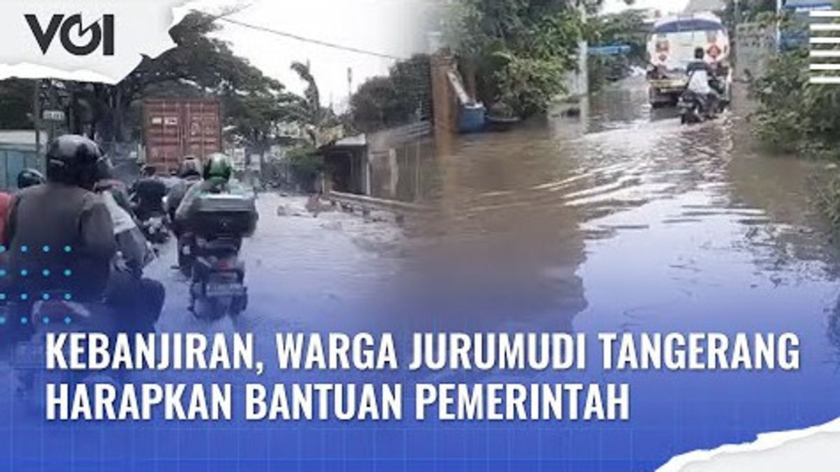 VIDEO: Flooding, Residents Of Tangerang Steers Expect Government Assistance