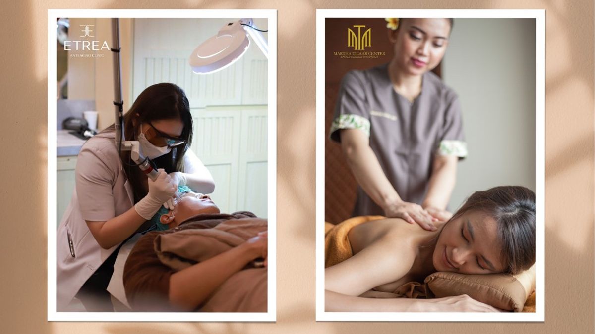 Perpaduan Perawatan Etrea Anti Aging Clinic dan Martha Tilaar Beauty Center Bikin Penampilan Awet Muda