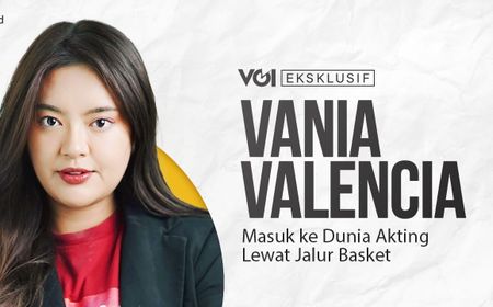 VIDEO: Eksklusif Vania Valencia Masuk ke Dunia Akting Lewat Jalur Basket