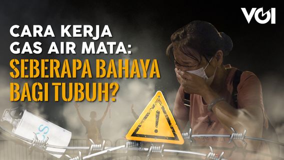 Cara Kerja Gas Air Mata: Seberapa Bahaya bagi Tubuh?