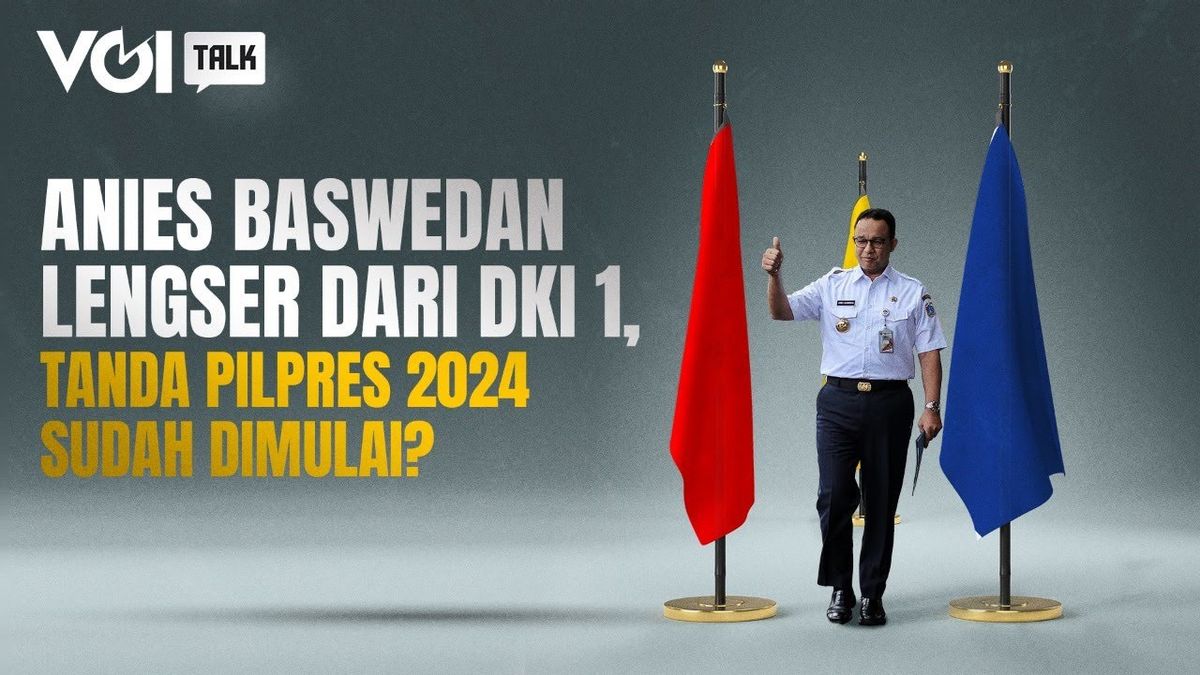 VIDEO: Anies Baswedan Lengser dari DKI 1, Tanda Pilpres 2024 Sudah Dimulai?