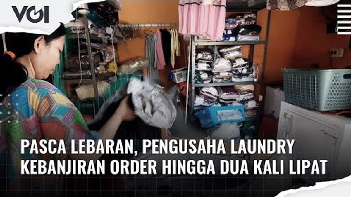 VIDEO: Pasca Lebaran, Pengusaha Laundry Kebanjiran Order Hingga 2 Kali Lipat