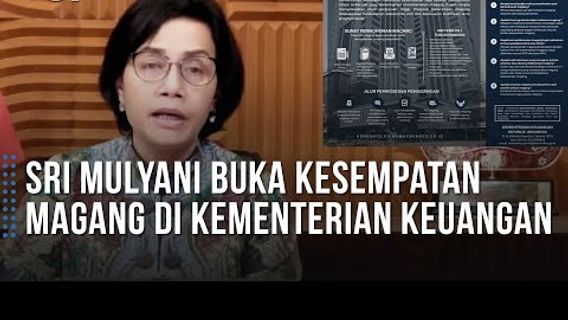 Sri Mulyani Opens Internship Opportunities At The Ministry Of Finance