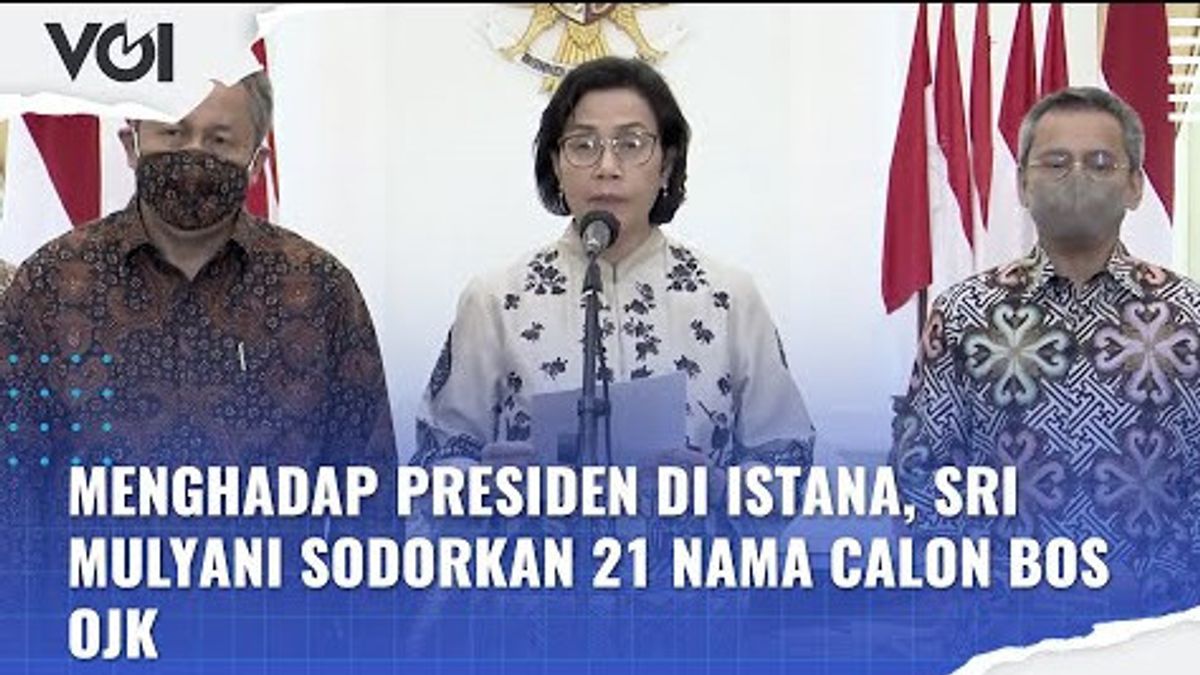 VIDEO: Menghadap Presiden Jokowi di Istana, Sri Mulyani Serahkan 21 Nama Calon Bos OJK