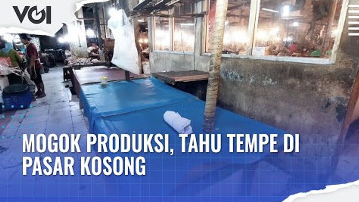 VIDEO: Mogok Produksi, Tahu Tempe di Pasar Kosong