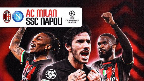 Link Live Streaming Quarter-Finals Champions League: AC Milan Vs Napoli