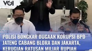VIDEO: Polisi Bongkar Dugaan Korupsi BPD Jateng Cabang Blora dan Jakarta, Kerugian Ratusan Miliar Rupiah